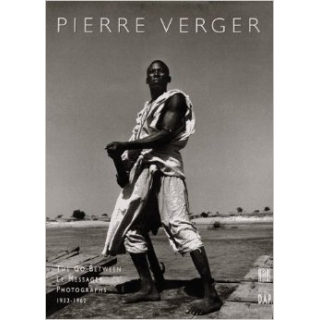 PIERRE VERGER PHOTOGRAPHIES 1932-1962